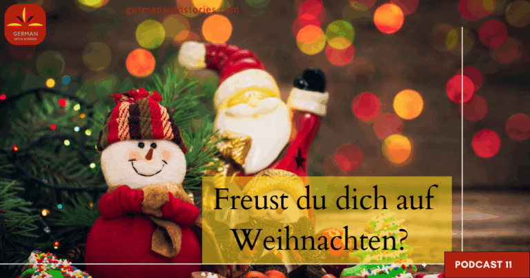 11. Freust du dich auf Weihnachten?