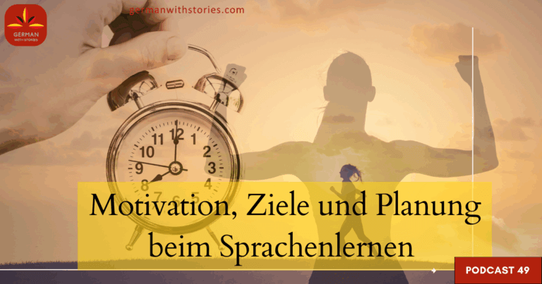 49 - Motivation, Ziele und Planung beim Sprachenlernen