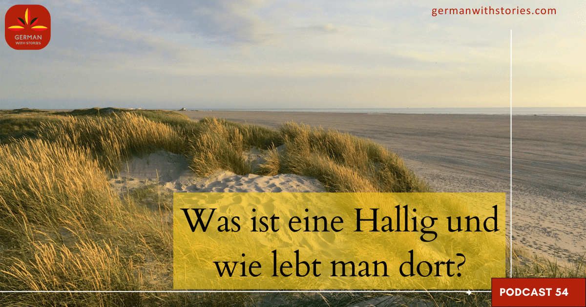 54 - Was ist eine Hallig und wie lebt man dort?
