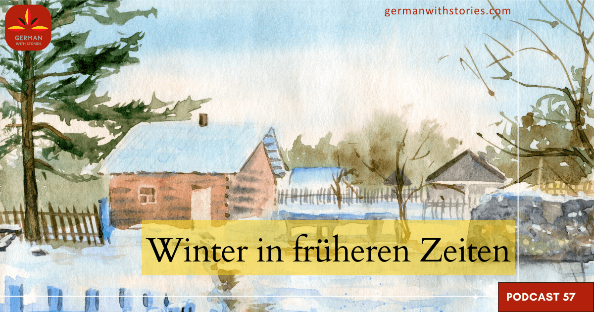 57 - Winter in früheren Zeiten