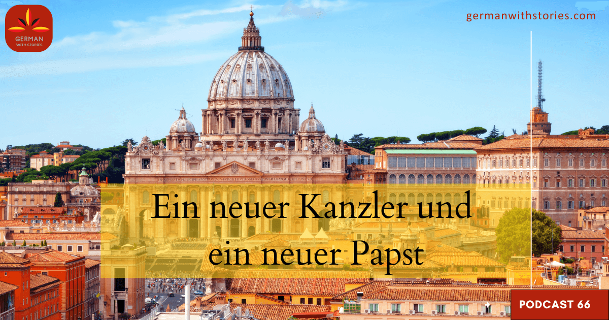 66. Ein neuer Kanzler und ein neuer Papst