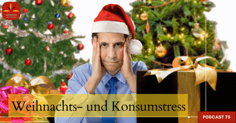 75. Weihnachts- und Konsumstress 75. Weihnachts- und Konsumstress